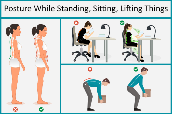 maintain correct posture at all times to prevent back pain