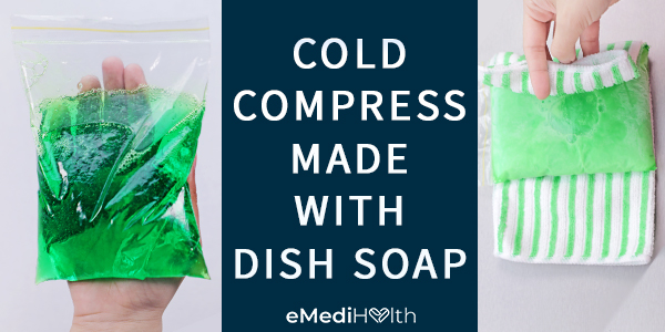 cold compress can be made with a dish soap