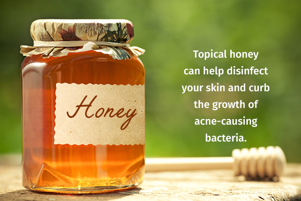 honey helps disinfect your skin and moisturize it