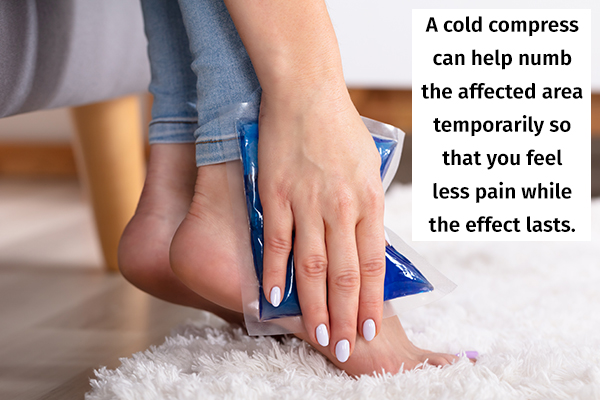 cold compress can help numb the affected area