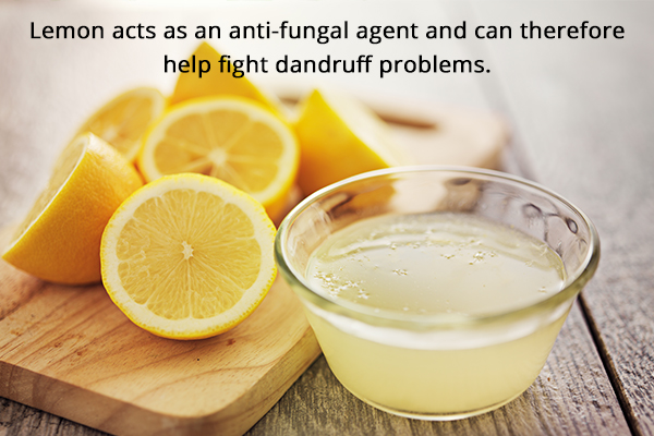 lemon has antifungal properties and helps in dandruff control