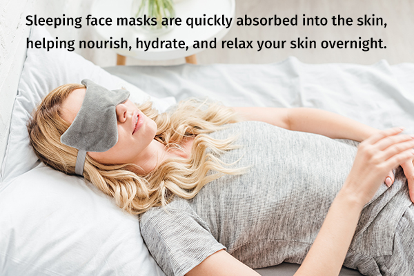 sleeping face masks can be used to nourish your skin