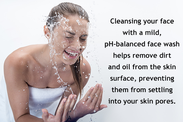 cleanse your face to remove dirt and oil from skin