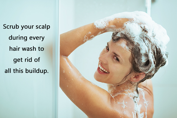 scrub your scalp to avoid scalp buildup and strengthen weak hair
