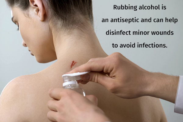 rubbing alcohol acts as an antiseptic and can disinfect cuts, wounds
