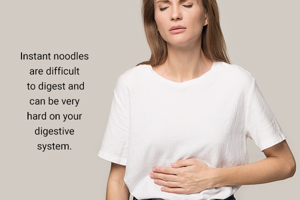instant noodles are difficult to digest and so can cause indigestion