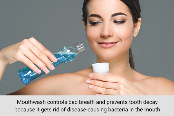 rinse your mouth with a good-quality mouthwash for proper oral hygiene