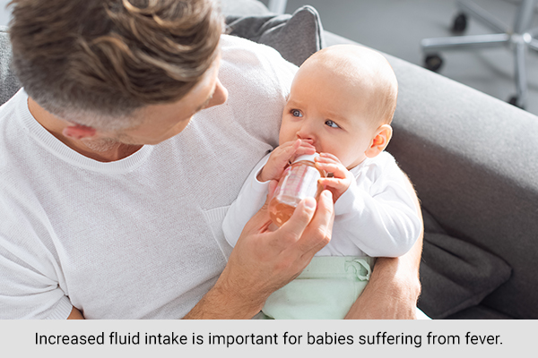 increase your infant's fluid intake to help reduce the fever