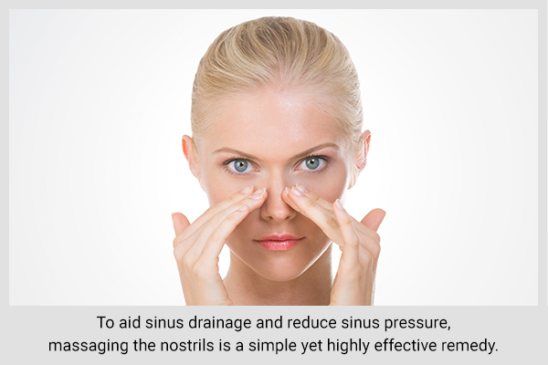 gently massaging your sinuses can help relieve sinus pressure