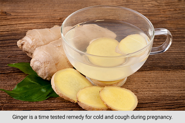ginger is a time tested remedy against cold/cough during pregnancy