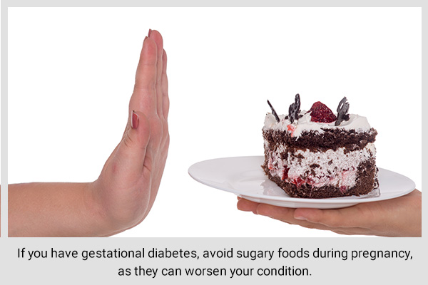 if you have gestational diabetes then avoid sugary foods during pregnancy